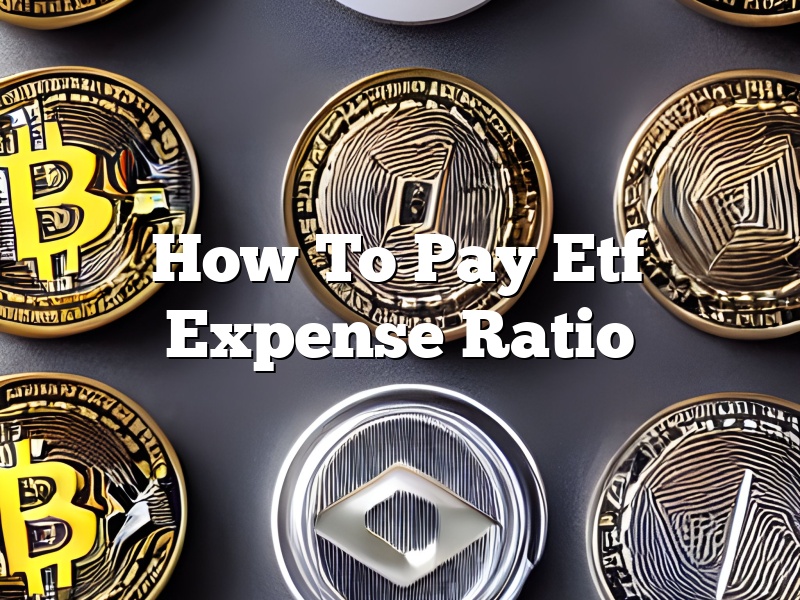 How To Pay Etf Expense Ratio