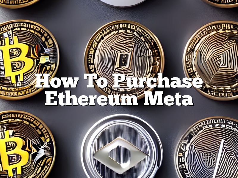 How To Purchase Ethereum Meta