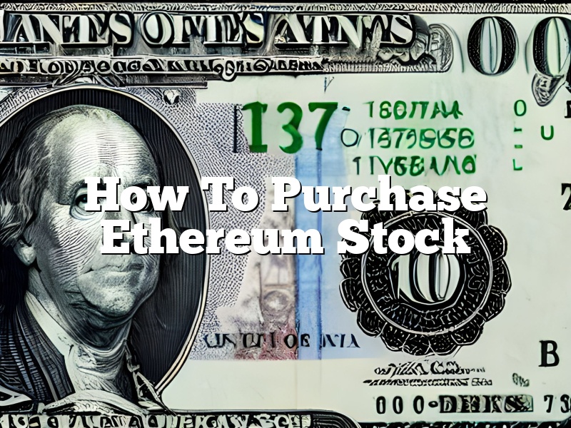 How To Purchase Ethereum Stock