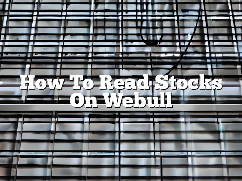 How To Read Stocks On Webull
