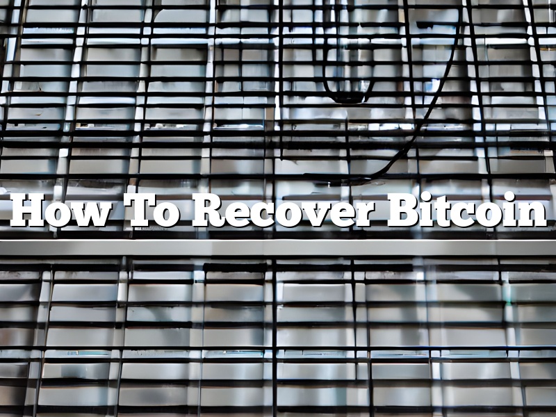 How To Recover Bitcoin