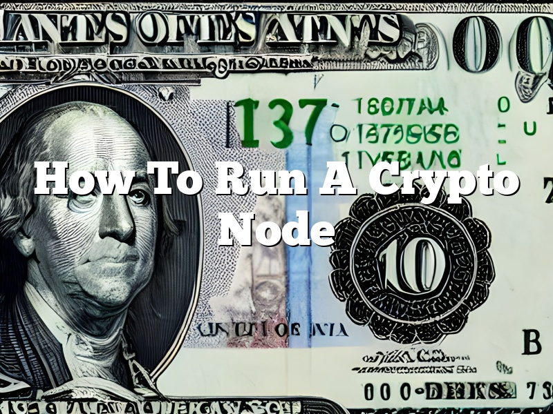 How To Run A Crypto Node