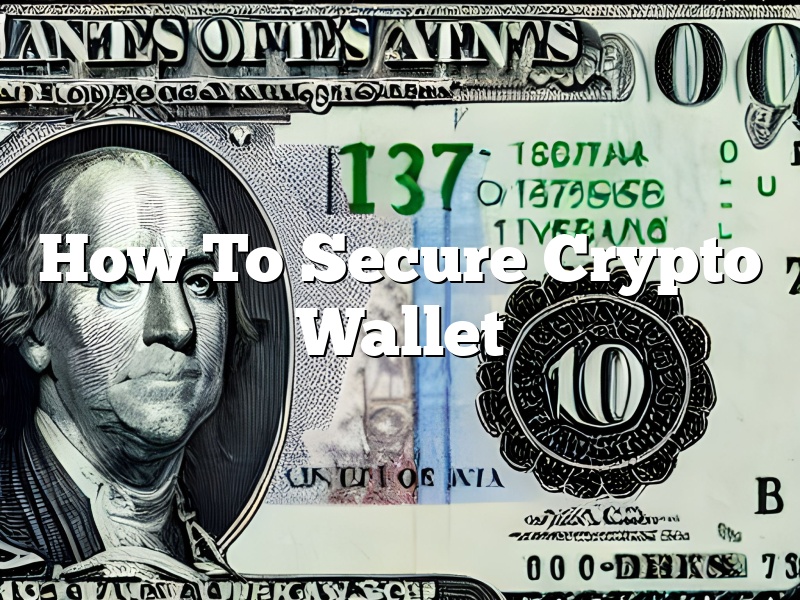 How To Secure Crypto Wallet