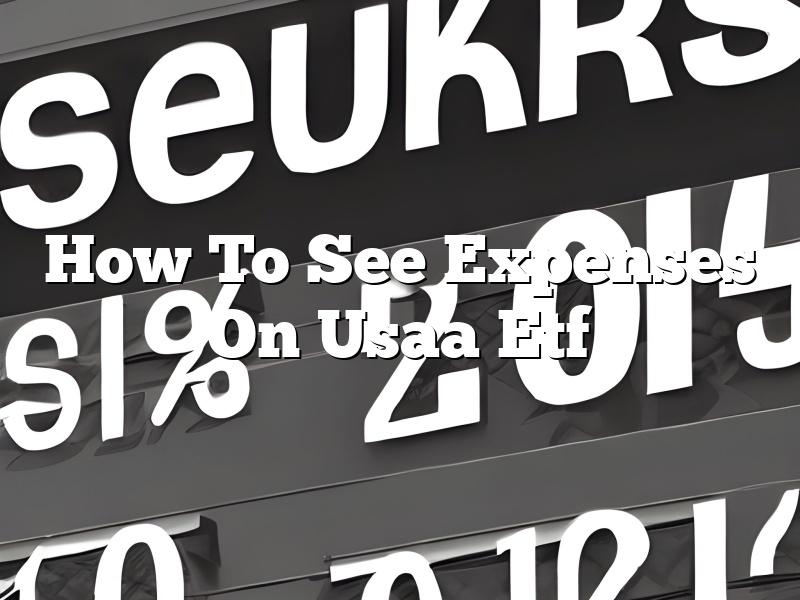 How To See Expenses On Usaa Etf