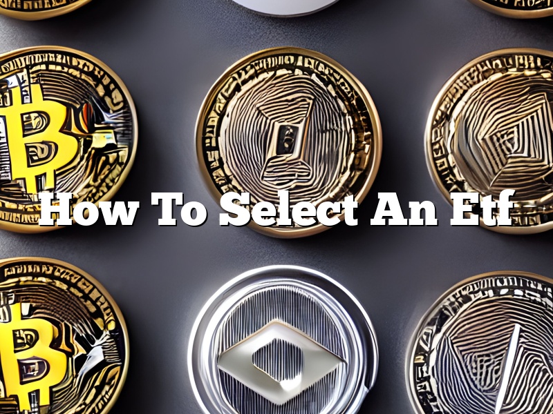 How To Select An Etf