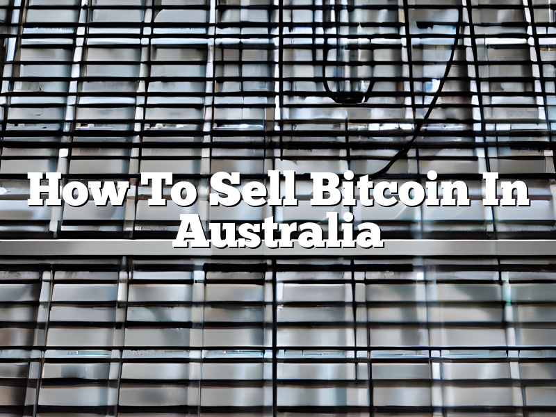 How To Sell Bitcoin In Australia