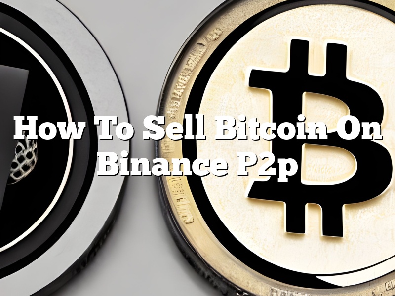 How To Sell Bitcoin On Binance P2p