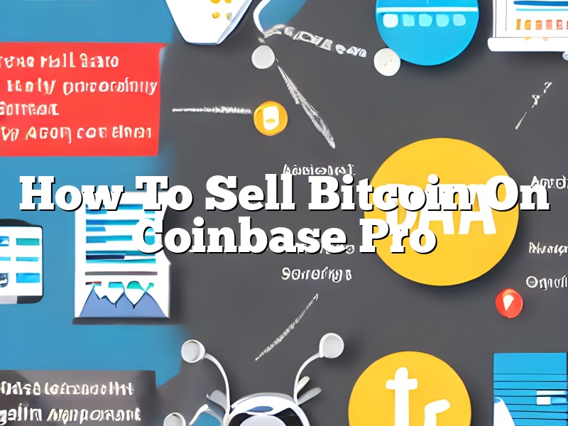 How To Sell Bitcoin On Coinbase Pro