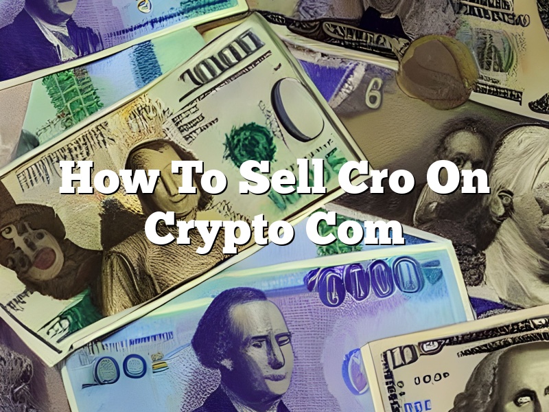 How To Sell Cro On Crypto Com