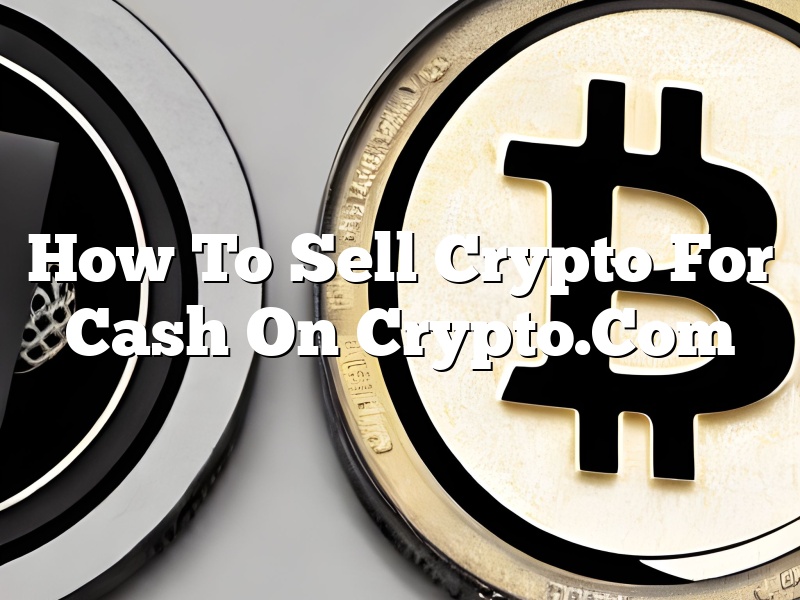 How To Sell Crypto For Cash On Crypto.Com