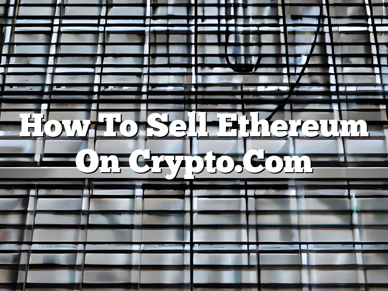 How To Sell Ethereum On Crypto.Com