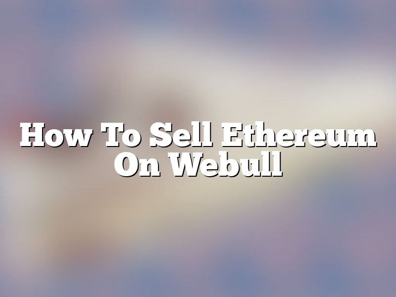 How To Sell Ethereum On Webull