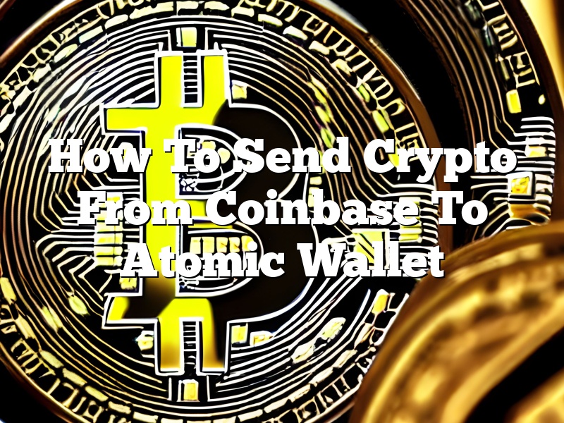 How To Send Crypto From Coinbase To Atomic Wallet