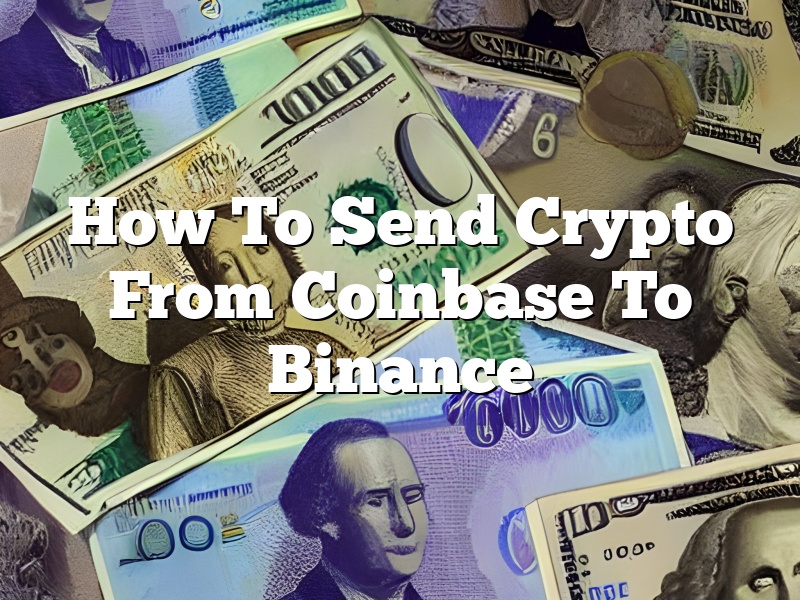 How To Send Crypto From Coinbase To Binance