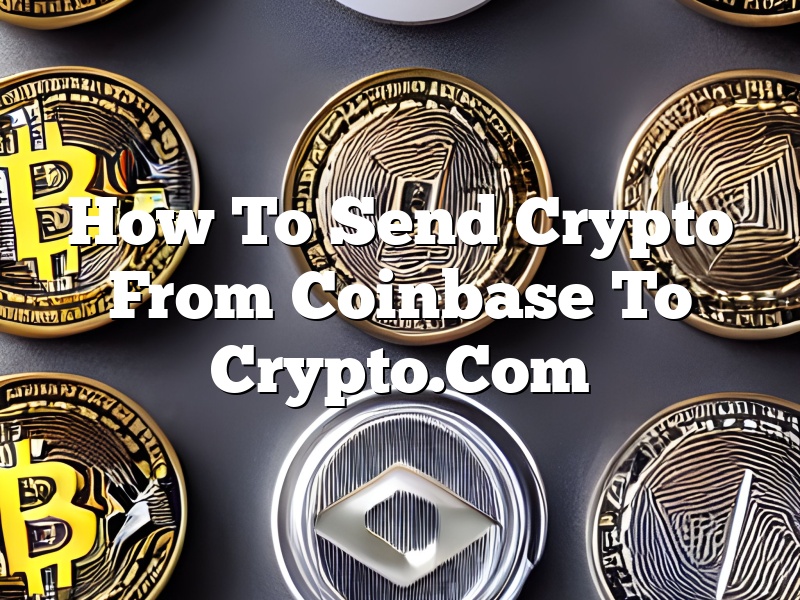 How To Send Crypto From Coinbase To Crypto.Com