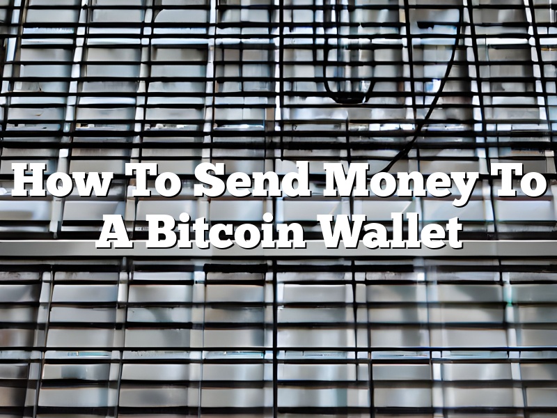 How To Send Money To A Bitcoin Wallet