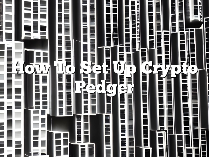 How To Set Up Crypto Pedger