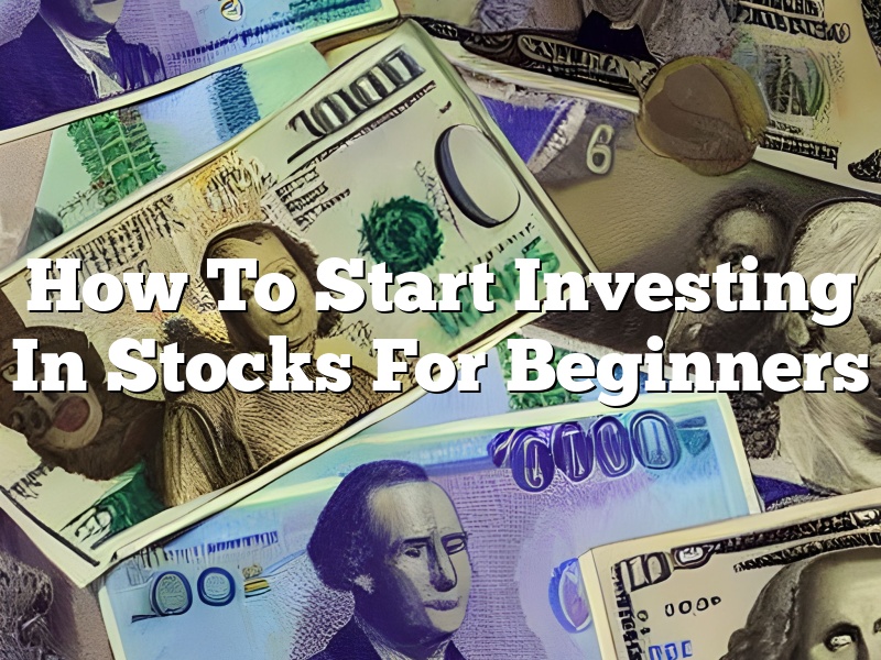 How To Start Investing In Stocks For Beginners