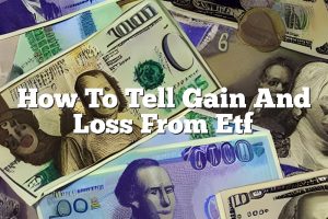 How To Tell Gain And Loss From Etf