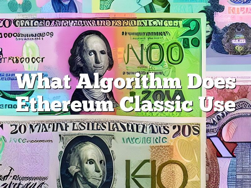What Algorithm Does Ethereum Classic Use