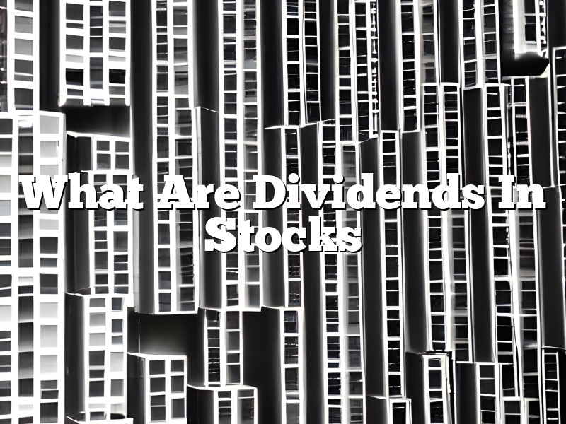 What Are Dividends In Stocks