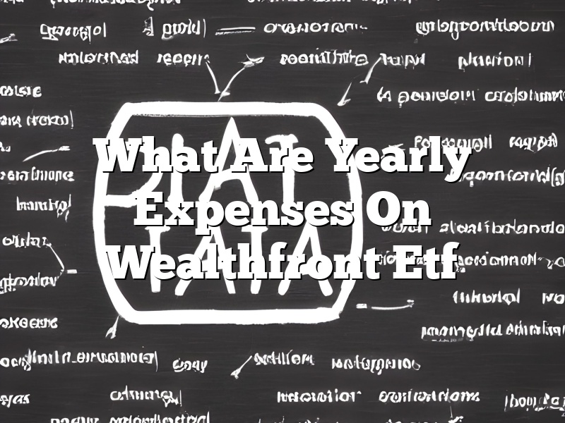 What Are Yearly Expenses On Wealthfront Etf