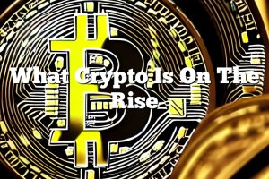What Crypto Is On The Rise