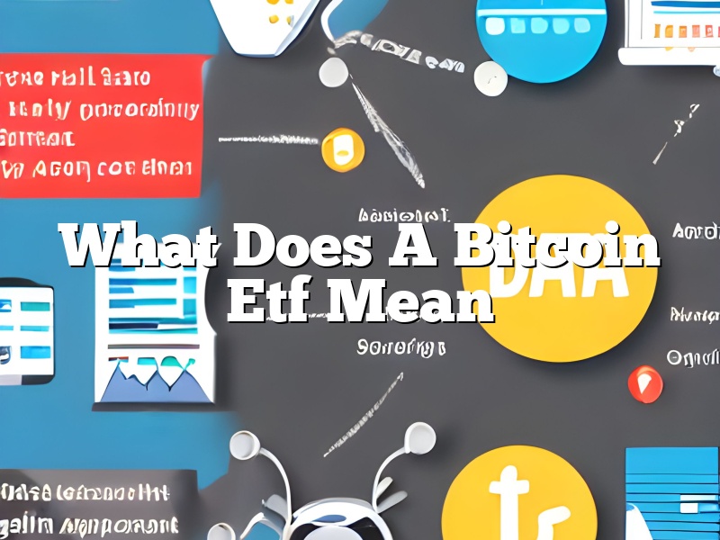What Does A Bitcoin Etf Mean