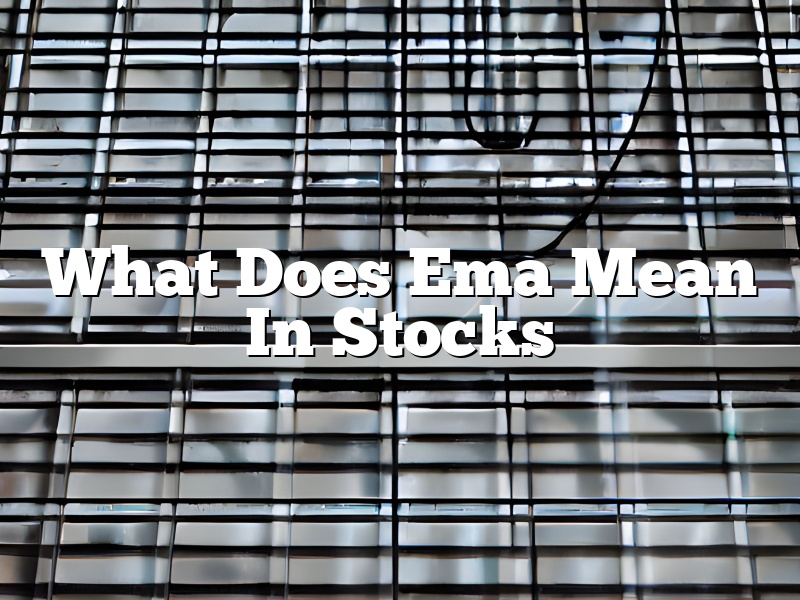 What Does Ema Mean In Stocks