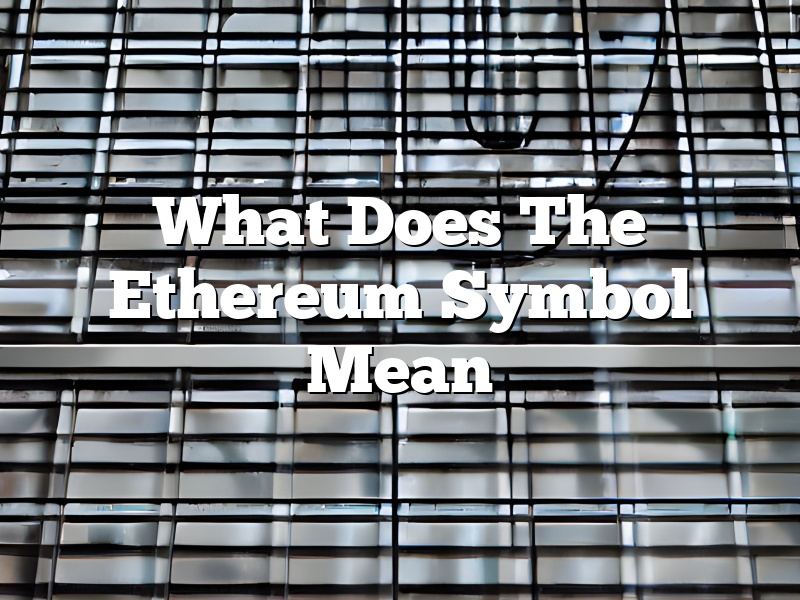 What Does The Ethereum Symbol Mean
