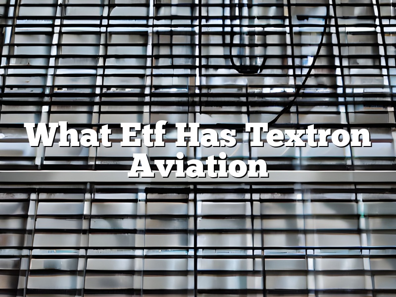 What Etf Has Textron Aviation