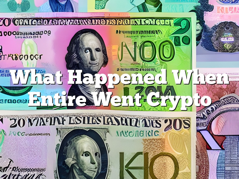 What Happened When Entire Went Crypto