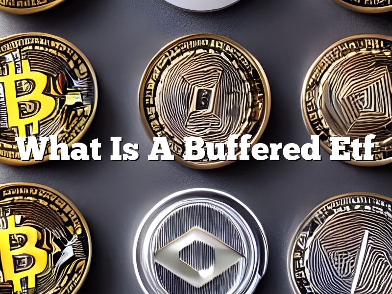 What Is A Buffered Etf