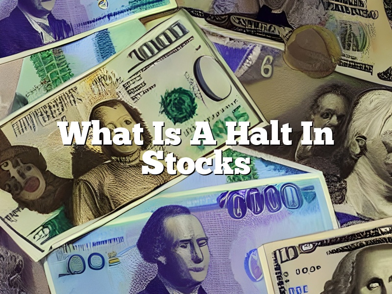 What Is A Halt In Stocks
