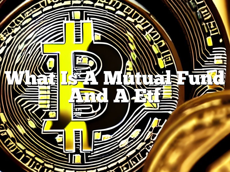 What Is A Mutual Fund And A Etf