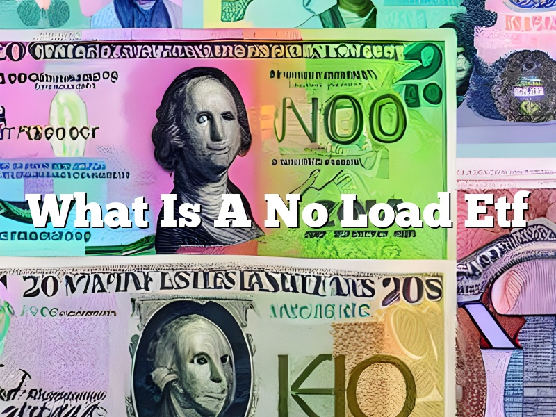 What Is A No Load Etf