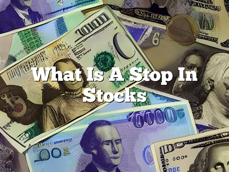 What Is A Stop In Stocks