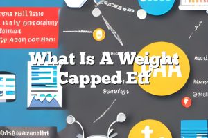 What Is A Weight Capped Etf