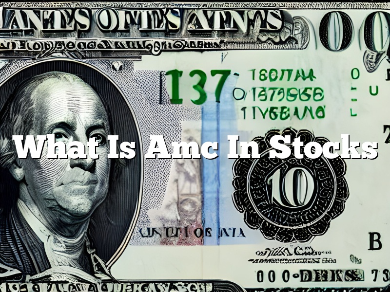 What Is Amc In Stocks