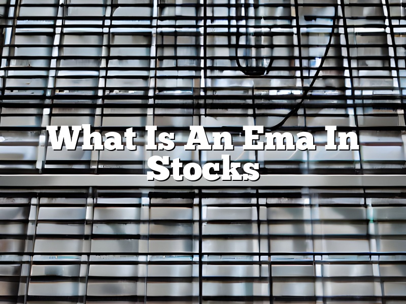What Is An Ema In Stocks
