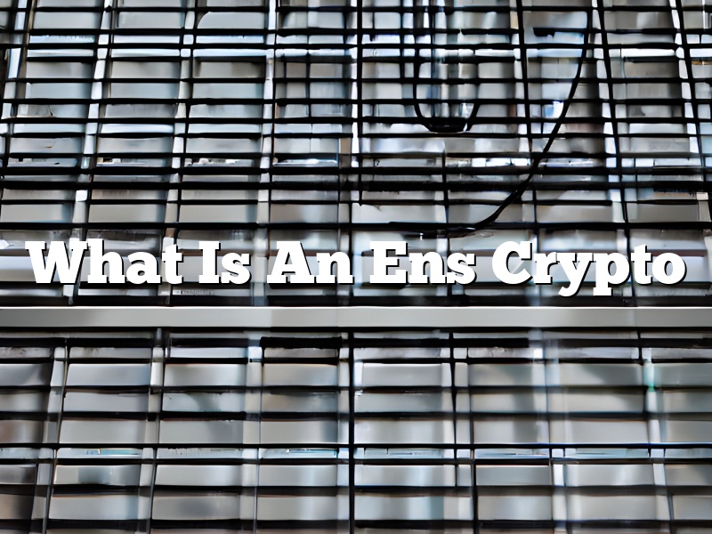 What Is An Ens Crypto