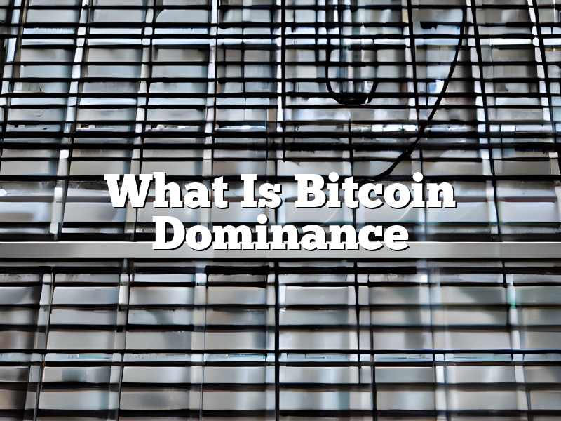 What Is Bitcoin Dominance