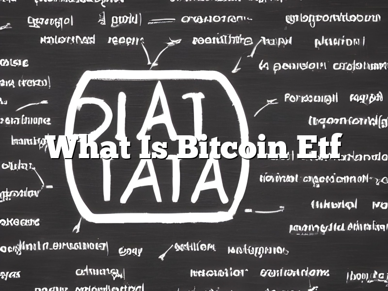 What Is Bitcoin Etf