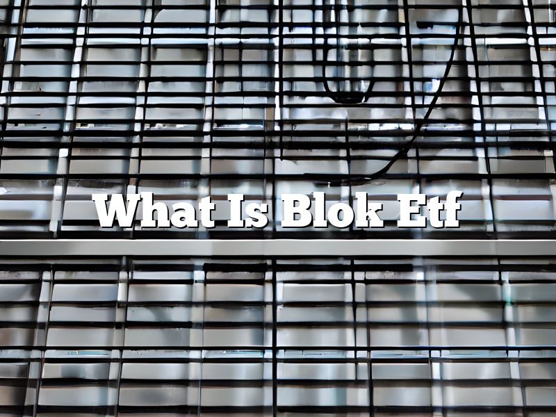 What Is Blok Etf