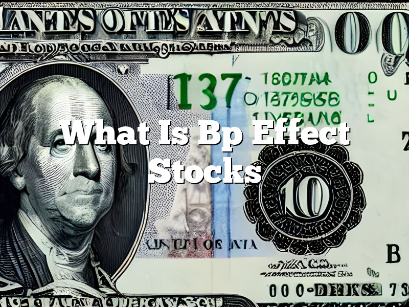 What Is Bp Effect Stocks