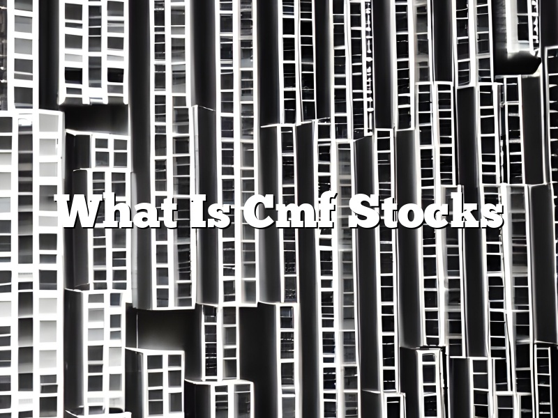What Is Cmf Stocks