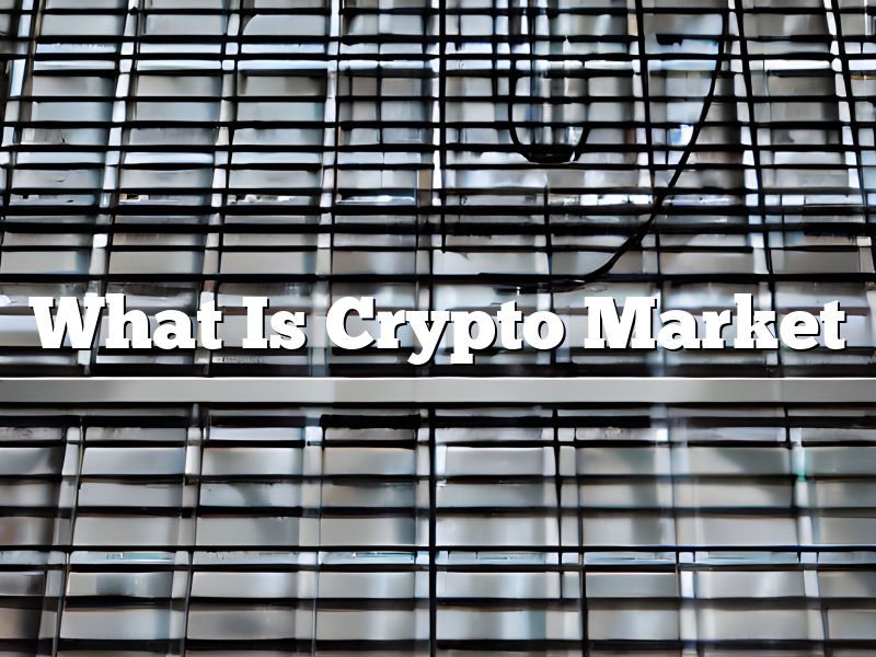 What Is Crypto Market