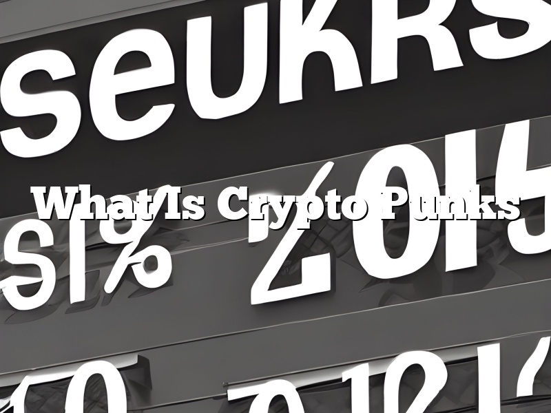 What Is Crypto Punks