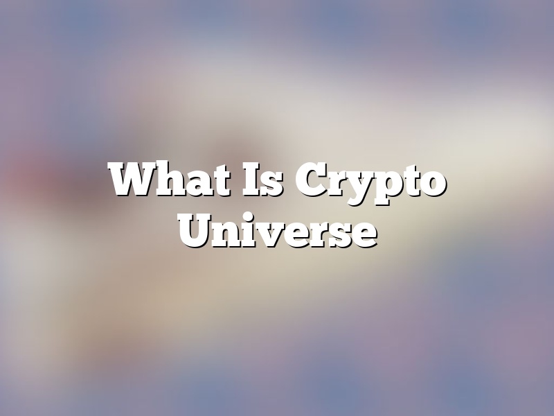 What Is Crypto Universe