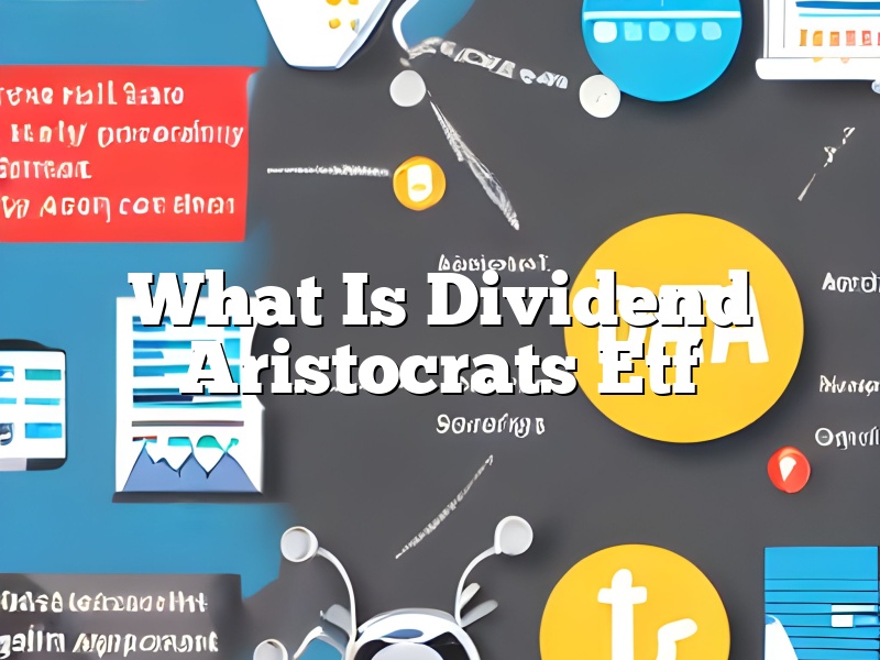 What Is Dividend Aristocrats Etf